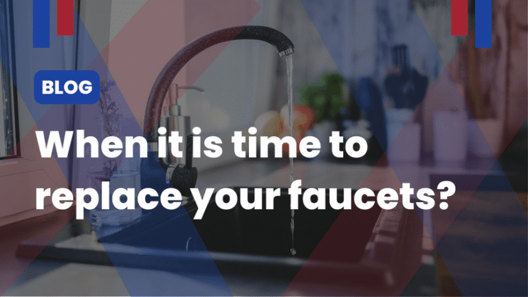 When is it time to replace my faucets?